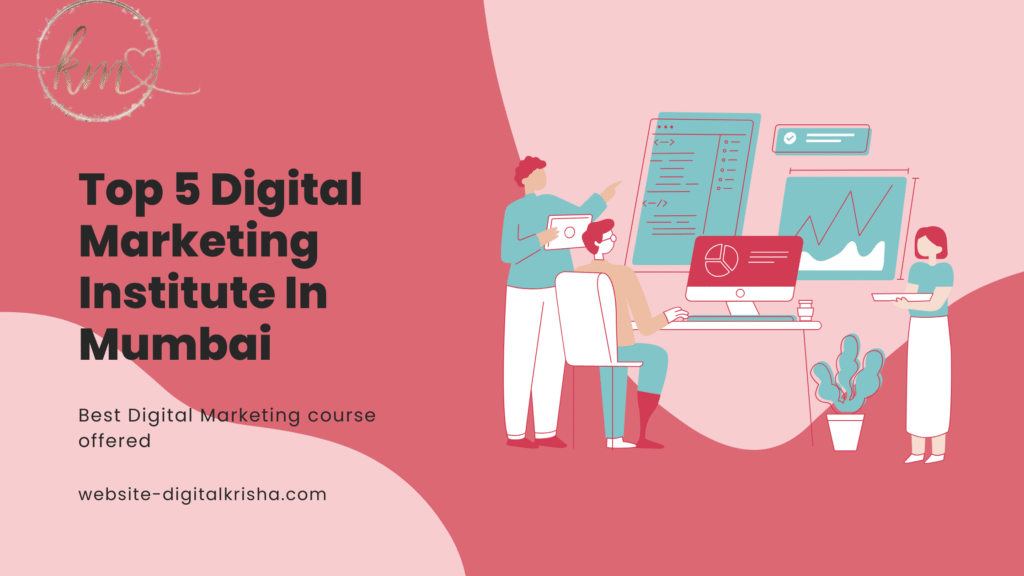 Top 5 Institutes for Digital Marketing Courses in Mumbai